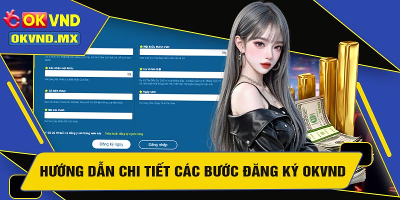 Hướng Dẫn Chi Tiết Các Bước Đăng Ký OKVND